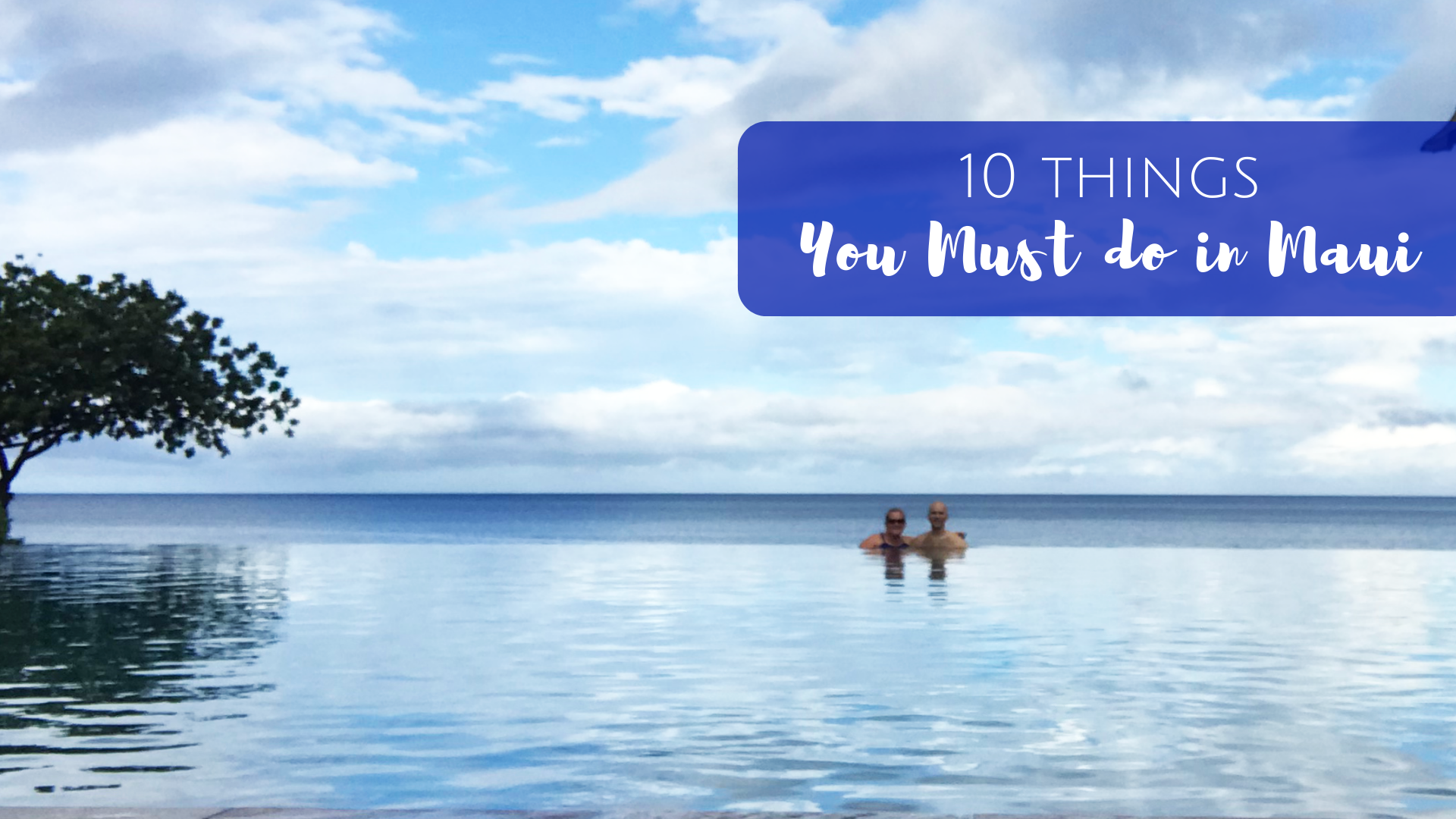10 Things You Must Do In Maui