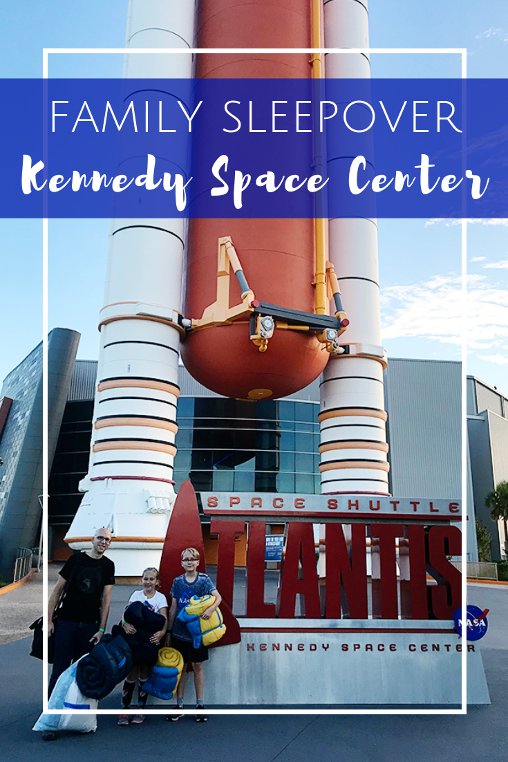 Kennedy Space Center Family Sleepover at NASA in Florida