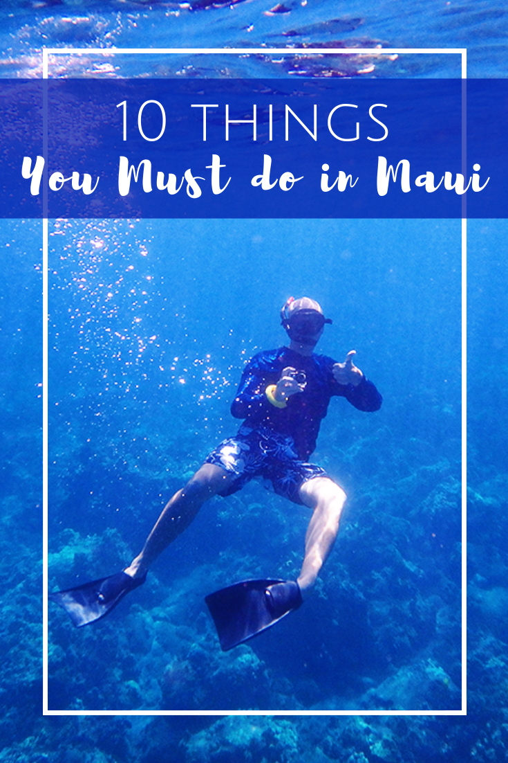 10 Things you Must do in Maui