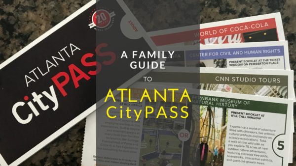 A Family Guide to Atlanta CityPASS