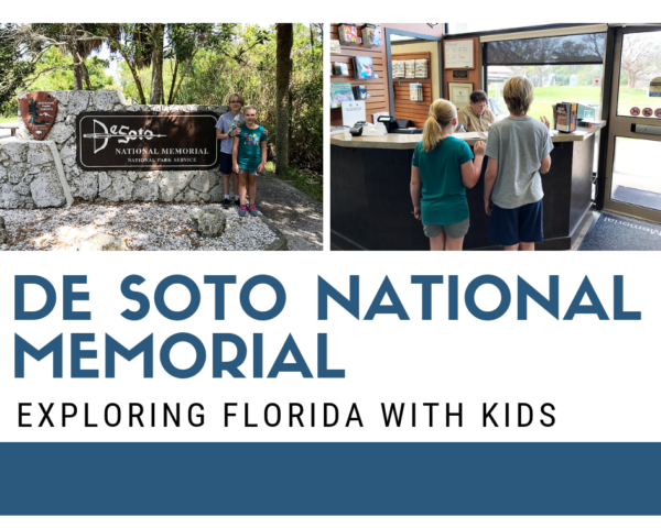 De Soto National Memorial with Kids