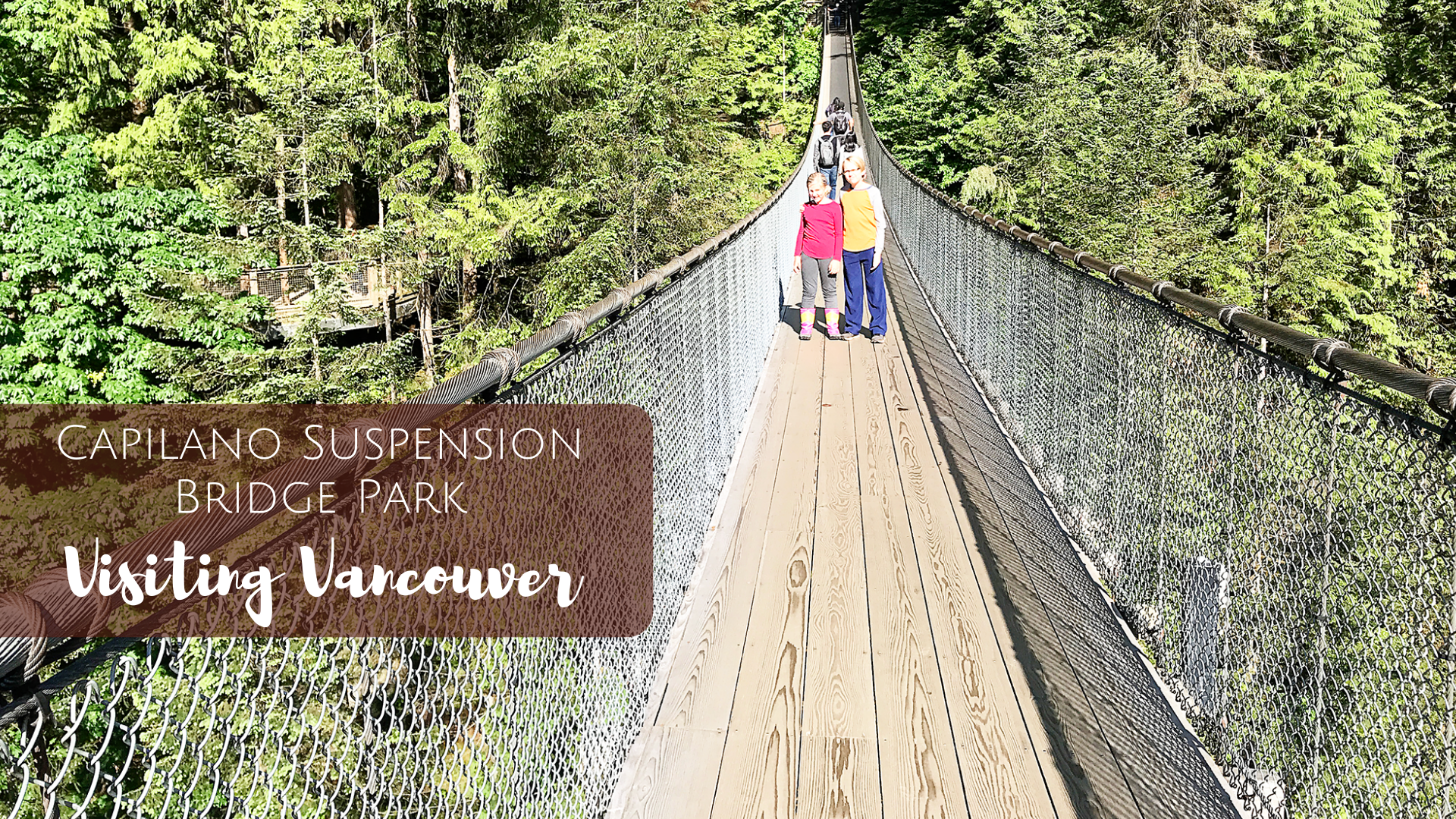 Visiting Vancouver:: Capilano Suspension Bridge Park